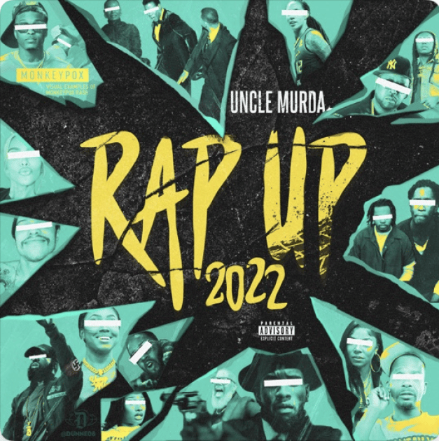 Uncle Murda Returns For Yearly No Holds Barred Celebrity Filled “Rap Up 2022”