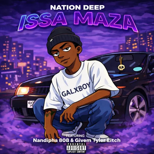 Nation Deep – Issa Maza ft Nandipha808, Givem Tyler Litch & CAAZA